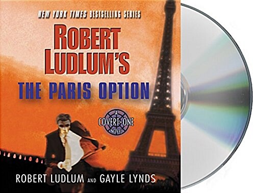 Robert Ludlums the Paris Option: A Covert-One Novel (Audio CD)