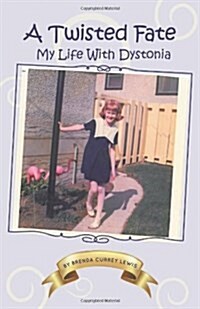 A Twisted Fate: My life with Dystonia (Hardcover)
