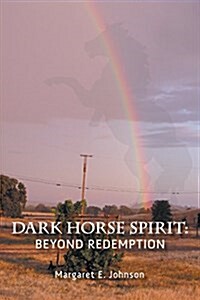 Dark Horse Spirit: Beyond Redemption (Paperback)