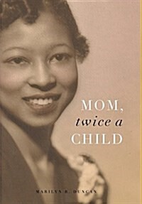 Mom, Twice a Child (Hardcover)