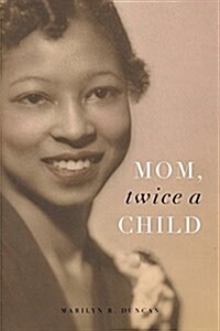 Mom, Twice a Child (Paperback)