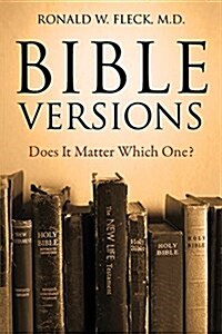 Bible Versions--Does It Matter Which One? (Paperback)