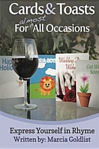 Cards & Toasts for Almost All Occasions: Express Yourself in Rhyme (Paperback)
