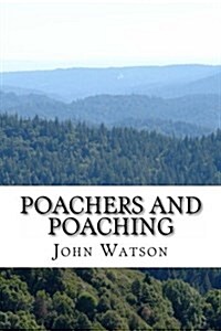 Poachers and Poaching (Paperback)