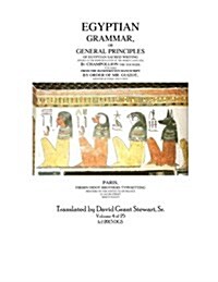 Egyptian Grammar, or General Principles of Egyptian Sacred Writing, Volume 4 (Paperback)
