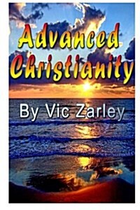 Advanced Christianity (Paperback)