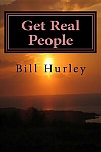 Get Real People: Save Yourself You Can Survive (Paperback)