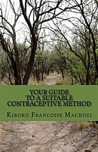 Your Guide to a Suitable Contraceptive Method (Paperback)