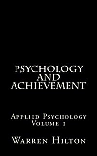 Psychology and Achievement: Applied Psychology Volume 1 (Paperback)