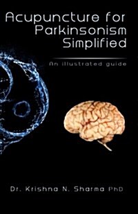 Acupuncture for Parkinsonism Simplified: An Illustrated Guide (Paperback)
