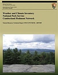 Weather and Climate Inventory National Park Service Cumberland Piedmont Network (Paperback)