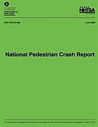 National Pedestrian Crash Report (Paperback)