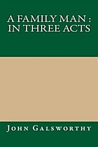 A Family Man: In Three Acts (Paperback)