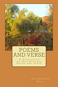 Poems and Verse: A Collection of Inspirational Poems and Verse (Paperback)