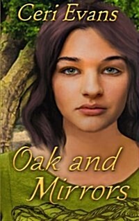 Oak and Mirrors: A Morgans Faire Tale (Paperback)