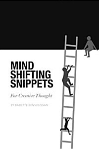 Mind Shifting Snippets: For Creative Thought (Paperback)