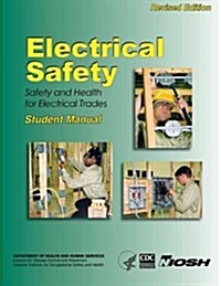 Electrical Safety: Safety and Health for Electrical Trades- Student Manual (Paperback)