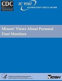 Miners Views about Personal Dust Monitors (Paperback)