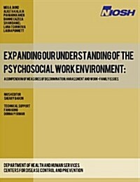 Expanding Our Understanding of the Psychosocial Work Environment: A Compendium of Measures of Discrimination, Harassment and Work-Family Issues (Paperback)
