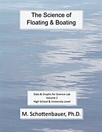 The Science of Floating & Boating: Data & Graphs for Science Lab: Volume 2 (Paperback)