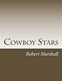 Cowboy Stars (Paperback)