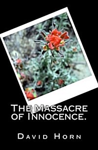 The Massacre of Innocence. (Paperback)