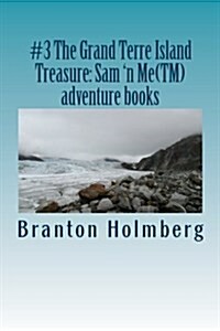 #3 the Grand Terre Island Treasure: Sam n Me(tm) Adventure Books (Paperback)