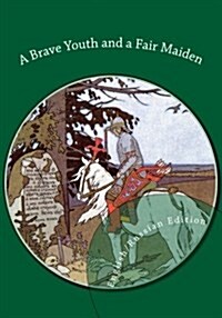 A Brave Youth and a Fair Maiden. English/Russian Bilingual Edition (Paperback)