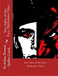 Two Sides of the Face: Midwinter Tales (Paperback)