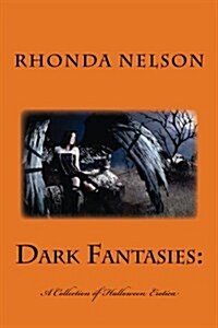 Dark Fantasies: A Collection of Halloween Erotica (Paperback)