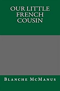 Our Little French Cousin (Paperback)