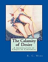 The Calamity of Desire (Paperback)