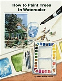 How to Paint Trees in Watercolor (Paperback)