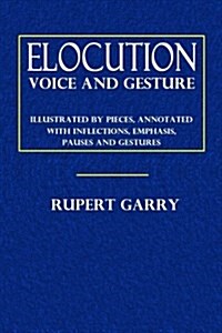 Elocution Voice and Gesture (Paperback)