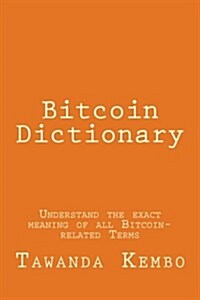 Bitcoin Dictionary (Paperback)