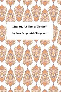 Liza; Or, a Nest of Nobles (Paperback)
