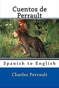 Cuentos de Perrault: Spanish to English (Paperback)