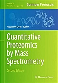 Quantitative Proteomics by Mass Spectrometry (Hardcover, 2, 2016)