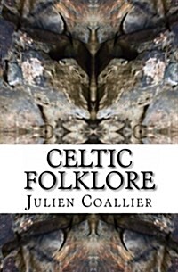 Celtic Folklore: -Sea King Kole- (Paperback)