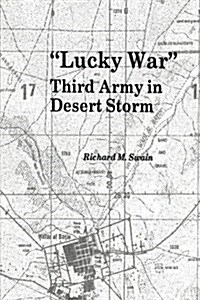 Lucky War: Third Army in Desert Storm (Paperback)