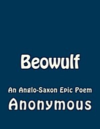 Beowulf: An Anglo-Saxon Epic Poem (Paperback)