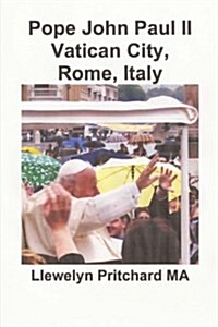 Pope John Paul II Vatican City, Rome, Italy (Paperback)