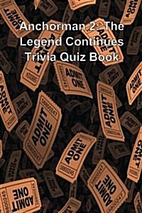Anchorman 2: The Legend Continues Trivia Quiz Book (Paperback)