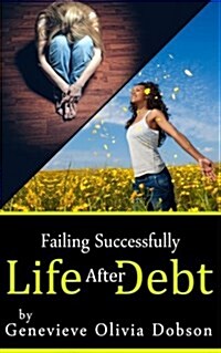 Failing Successfully: Life After Debt (Paperback)