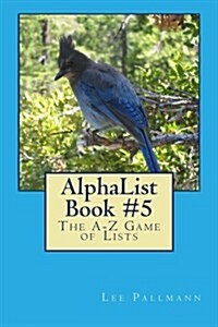 Alphalist Book #5: The A-Z Game of Lists (Paperback)
