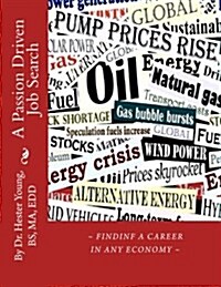 A Passion Driven Job Search: Finding a Career in Any Economy (Paperback)