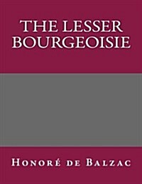 The Lesser Bourgeoisie (Paperback)