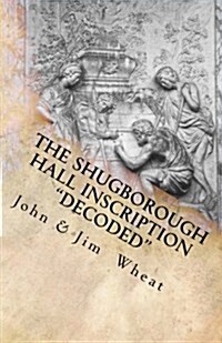 The Shugborough Hall Inscription Decoded (Paperback)