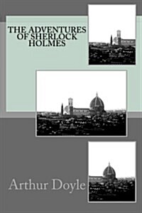 The Adventures of Sherlock Holmes (Paperback)