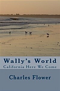 Wallys World: California Here We Come (Paperback)